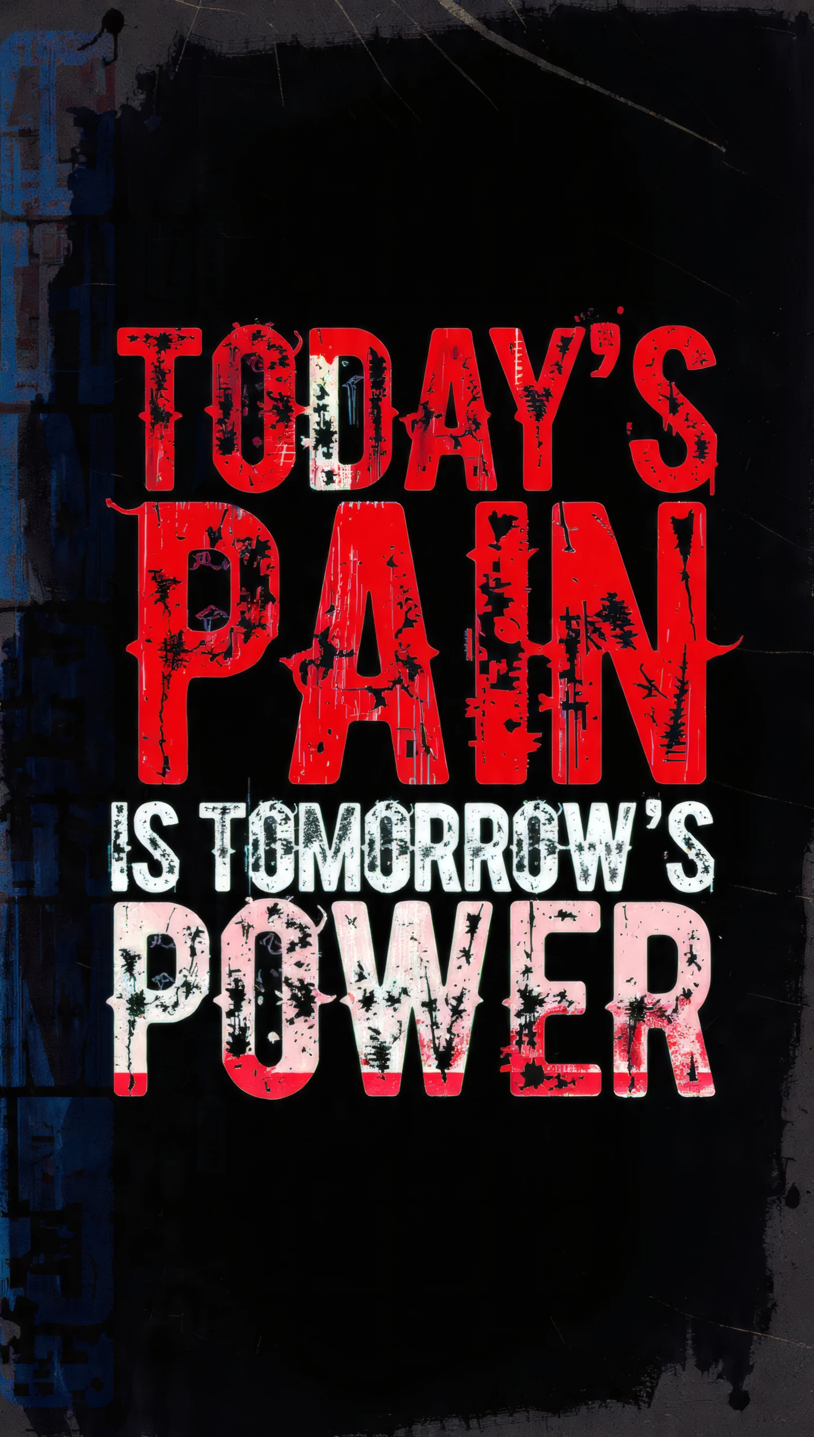 Today's Pain Is Tomorrow's Power Motivational Quote